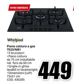 MediaWorld WHIRLPOOL Piano cottura a gas 7523/NB1 offerta