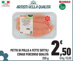 Conad Petto di pollo a fette sottili conad percorso qualità offerta
