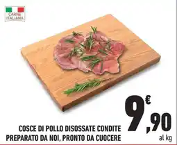 Conad Cosce di pollo disossate condite preparato da noi, pronto da cuocere offerta