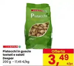 Eurospar Pistacchi in guscio tostati e salati Despar offerta