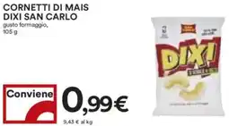 Coop Superstore Cornetti di mais dixi SAN CARLO offerta