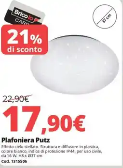 Brico Io Plafoniera Putz offerta