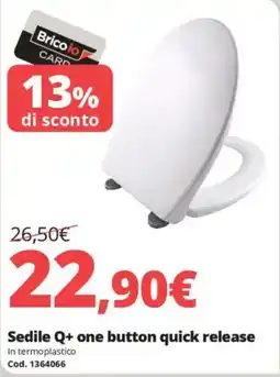 Brico Io Sedile Q+ one button quick release offerta