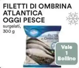 Coop Superstore Filetti di ombrina atlantica oggi pesce offerta