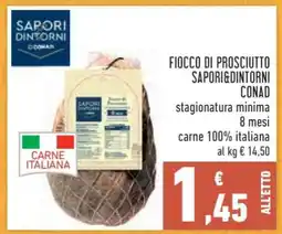Conad FIOCCO DI PROSCIUTTO SAPORI&DINTORNI CONAD offerta
