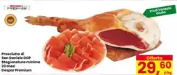 Eurospar Prosciutto di San Daniele DOP Stagionatura minima 20 mesi Despar Premium offerta