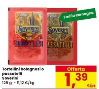 Eurospar Tortellini bolognesi o passatelli Soverini offerta