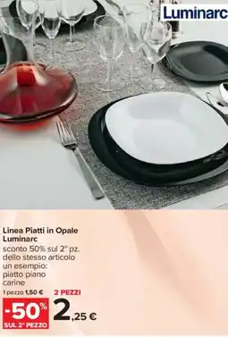 Carrefour Linea Piatti in Opale Luminarc offerta