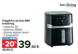 Carrefour Friggitrice ad Aria 890 Innoliving offerta