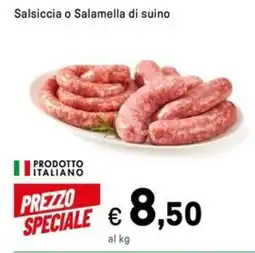 Iper La Grande Salsiccia o Salamella di suino offerta
