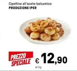 Iper La Grande Cipolline all'aceto balsamico PRODUZIONE IPER offerta