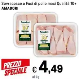 Iper La Grande Sovracosce o Fusi di pollo maxi Qualità 10+ AMADORI offerta
