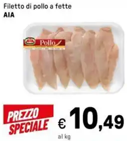 Iper La Grande Filetto di pollo a fette AIA offerta