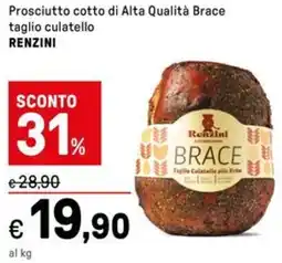 Iper La Grande Prosciutto cotto di Alta Qualità Brace taglio culatello RENZINI offerta