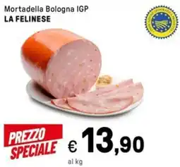 Iper La Grande Mortadella Bologna IGP LA FELINESE offerta