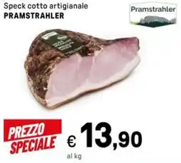 Iper La Grande Speck cotto artigianale PRAMSTRAHLER offerta