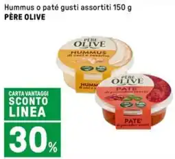 Iper La Grande Hummus o paté gusti assortiti PÈRE OLIVE offerta