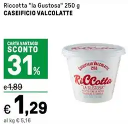 Iper La Grande Riccotta "la Gustosa" CASEIFICIO VALCOLATTE offerta