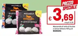 Iper La Grande Mozzarella di latte di bufala o senza lattosio MANDARA offerta