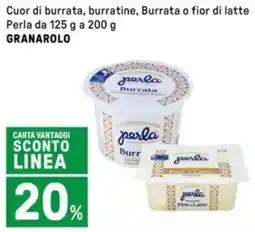 Iper La Grande Cuor di burrata, burratine, Burrata o fior di latte Perla GRANAROLO offerta