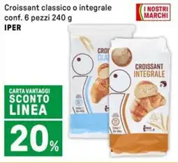 Iper La Grande Croissant classico o integrale IPER offerta