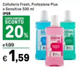 Iper La Grande Collutorio Fresh, Protezione Plus o Sensitive IPER offerta