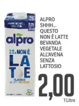 Supermercati Piccolo Alpro shhh... questo non è latte bevanda vegetale all'avena senza lattosio offerta