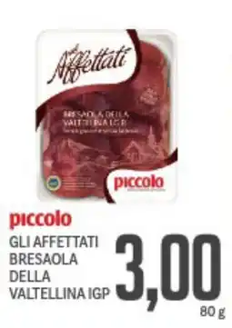 Supermercati Piccolo Piccolo gli affettati bresaola della valtellina igp offerta