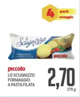 Supermercati Piccolo Piccolo lo scugnizzo formaggio a pasta filata offerta