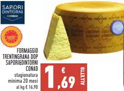 Conad Formaggio trentingrana dop SAPORI&DINTORNI CONAD offerta