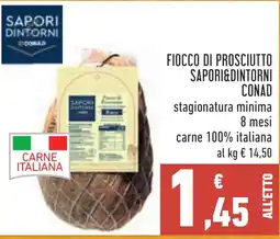 Conad Fiocco di prosciutto SAPORI&DINTORNI CONAD offerta