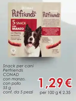 Conad Snack per cani Petfriends CONAD offerta