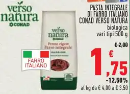 Conad Pasta integrale di farro italiano CONAD VERSO NATURA offerta