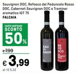 Iper La Grande Sauvignon DOC, Refosco dal Peduncolo Rosso DOC, Cabernet Sauvignon DOC o Traminer aromatico IGT FALCAIA offerta