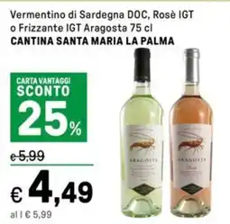 Iper La Grande Vermentino di Sardegna DOC, Rosè IGT o Frizzante IGT Aragosta CANTINA SANTA MARIA LA PALMA offerta