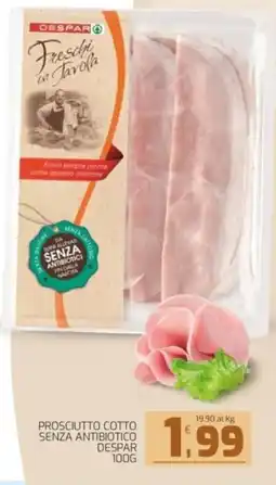 Interspar Prosciutto cotto senza antibiotico DESPAR offerta