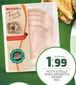 Interspar Petto di pollo senza antibiotico DESPAR offerta