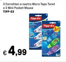 Iper La Grande 3 Correttori a nastro Micro Tape Twist o 3 Mini Pocket Mouse TIPP-EX offerta