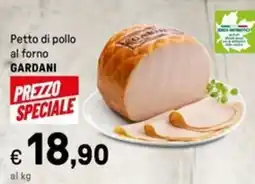 Iper La Grande Petto di pollo al forno GARDANI offerta