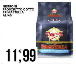 Vantaggio Cash&Carry Negroni prosciutto cotto primastella offerta