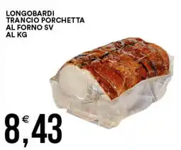 Vantaggio Cash&Carry Longobardi trancio porchetta al forno offerta