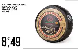 Vantaggio Cash&Carry Latterie vicentine asiago dop gallo nero al kg offerta