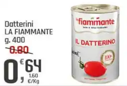 Supermercati Dok Datterini LA FIAMMANTE offerta
