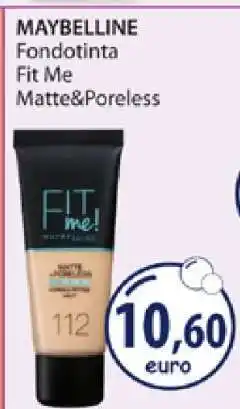 Acqua & Sapone MAYBELLINE Fondotinta Fit Me Matte&Poreless offerta