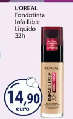 Acqua & Sapone L'OREAL Fondotinta Infaillible Liquido 32h offerta