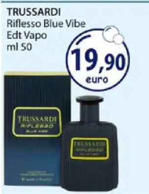 Acqua & Sapone TRUSSARDI Riflesso Blue Vibe Edt Vapo ml 50 offerta