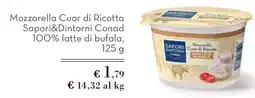 Spazio Conad Mozzarella Cuor di Ricotta SAPORI&DINTORNI CONAD 100% latte di bufala offerta