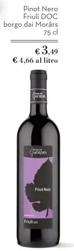 Spazio Conad Pinot Nero Friuli DOC borgo dai Morârs offerta