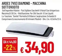 IperFamila ARDES 7V03 DIAMOND - MACCHINA SOTTOVUOTO offerta
