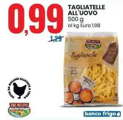 Eurospin Tre mulini tagliatelle all'uovo offerta